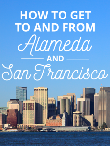 How to Get to and from Alameda and San Francisco